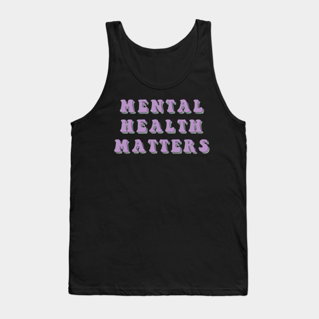 Mental Health Matters Tank Top by Gold Star Creative